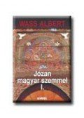 Wass Albert - Józan magyar szemmel I-II.