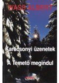 Wass Albert - Ötven erdélyi gyermek levele a Jézuskához / Karácsonyi üzenetek / A Temető megindul