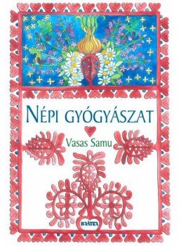Vasas Samu - NÉPI GYÓGYÁSZAT - KALOTASZEGI GYŰJTÉS, null 0 antikvár könyv