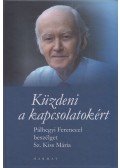 Sz. Kiss Mária - Küzdeni a kapcsolatokért