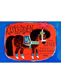 Zelk Zoltán - Kiskedden Zelk Zoltán - Kiskedden, Budapest 2010 antikvár könyv