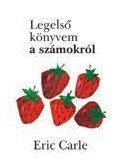 Eric Carle - Legelső könyvem a számokról