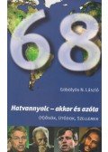 Göbölyös N. László - Hatvannyolc - akkor és azóta