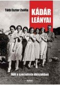 Tóth Eszter Zsófia - Kádár leányai