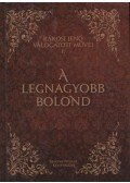 Rákosi Jenő - A legnagyobb bolond