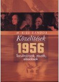 M.Kiss Sándor - Közelítések - 1956 - Tanulmámyok, esszék, előadások - Tanulmányok, esszék, előadások