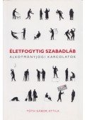 Tóth Gábor Attila - Életfogytig szabadláb