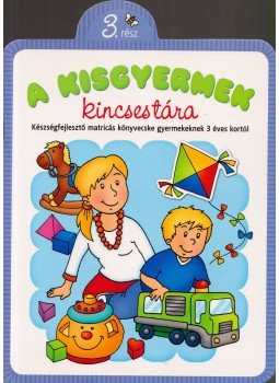 Agnieszka Bator - A kisgyermek kincsestára 3. Agnieszka Bator - A kisgyermek kincsestára 3., Miskolc 2009 antikvár könyv