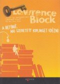 Lawrence Block - A betörő, aki szeretett Kiplinget idézni