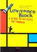 Lawrence Block - A betörő, aki úgy festett, mint Mondrian