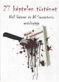 Neil Gaiman,Al Sarrantonio - 27 képtelen történet