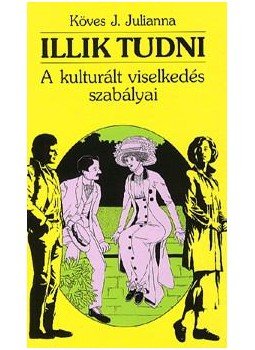 Köves J.Julianna - ILLIK TUDNI Köves J.Julianna - ILLIK TUDNI, null 2015 antikvár könyv