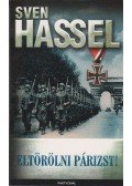 Sven Hassel - Eltörölni Párizst!