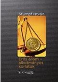 Stumpf István - Erős állam - alkotmányos korlátok