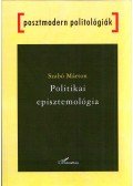 Szabó Márton - Politikai episztemológia