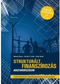 Nádasdy Bence , Horváth S. Attila , Koltai József - Strukturált finanszírozás Magyarországon