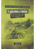 Dr. Kozma Ottó , Valentyik Ferenc,Temesváry György - A győzelem a fontos (dedikált)
