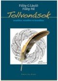  Fülöp Pál,Fülöp G. László - Tollvonások - versekben,  színekben és formákban