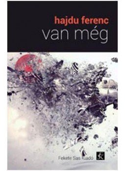 Hajdu Ferenc - Van még Hajdu Ferenc - Van még, null 2015 antikvár könyv