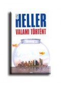 Joseph Heller - Valami történt