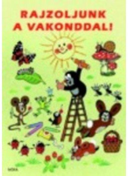  - RAJZOLJUNK A VAKONDDAL! - FOGLALKOZTATÓ -, null 2008 antikvár könyv