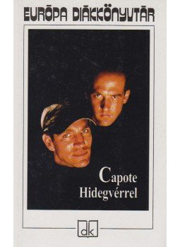 Truman Capote - Hidegvérrel Truman Capote - Hidegvérrel, Budapest 2006 antikvár könyv