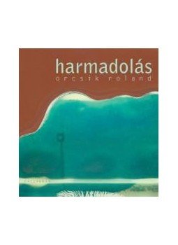 Orcsik Roland - Harmadolás Orcsik Roland - Harmadolás, null 2015 antikvár könyv