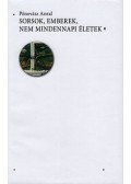 Pénovátz Antal - Sorsok, emberek, nem mindennapi életek
