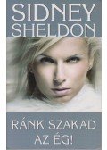 Sidney Sheldon - Ránk szakad az ég!