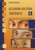 Egon Friedell - Az újkori kultúra története II.