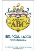 Pósa Lajos és Kőszegi Bella - Arany ABCKőszegi Bella festményeivel (Reprint kiadás)