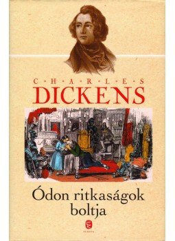 Charles Dickens - Ódon ritkaságok boltja Charles Dickens - Ódon ritkaságok boltja, Budapest 2012 antikvár könyv