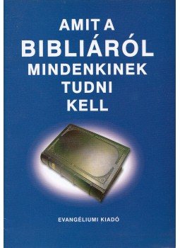 Vohmann Péter (szerk.) - Amit a Bibliáról mindenkinek tudni kell Vohmann Péter (szerk.) - Amit a Bibliáról mindenkinek tudni kell, Budapest 2008 antikvár könyv