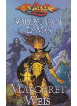 Margaret Weis - Borostyán és vas Margaret Weis - Borostyán és vas, Budapest 2011 antikvár könyv