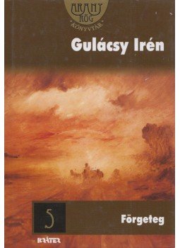 Gulácsy Irén - Förgeteg Gulácsy Irén - Förgeteg, Pomáz 2009 antikvár könyv