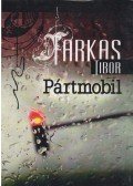 Farkas Tibor - Pártmobil