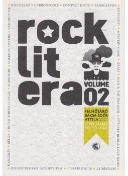 Felhőjáró Baksa-Soós Attila - Rocklitera Volume 02 Felhőjáró Baksa-Soós Attila - Rocklitera Volume 02, Budapest 2012 antikvár könyv