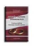 KISS,GYÖRGY,György László - Jegyesség, házasság, gyermeknevelés - Praktikus tanácsok házasságra készülők számára