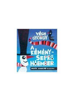 Végh György - A kéményseprő hóember Végh György - A kéményseprő hóember, null 2011 antikvár könyv