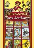 Hajo Banzhaf - Tarot kézikönyv