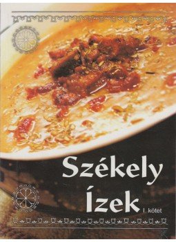 Hajdú Örs Attila - Székely ízek I. Hajdú Örs Attila - Székely ízek I., 2007 antikvár könyv