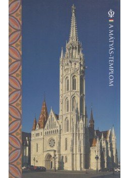 Mátéffy Balázs - A Mátyás-templom Mátéffy Balázs - A Mátyás-templom, Budapest 2014 antikvár könyv