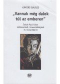 Kántás Balázs - ,,Vannak még dalok túl az emberen"