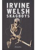 Irvine Welsh - Skagboys