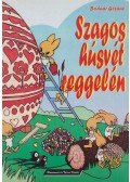Bodnár Gézáné - Szagos húsvét reggelén