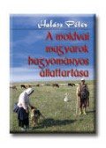 Halász Péter - A MOLDOVAI MAGYAROK HAGYOMÁNYOS ÁLLATTARTÁSA