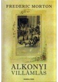 Morton, Frederic - Alkonyi villámlás