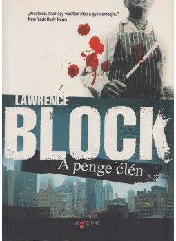 Lawrence Block - A penge élén Lawrence Block - A penge élén, Budapest 2009 antikvár könyv