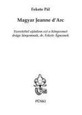 Fekete Pál - Magyar Jeanne d'Arc