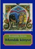 Komjáthy István - Mondák könyve